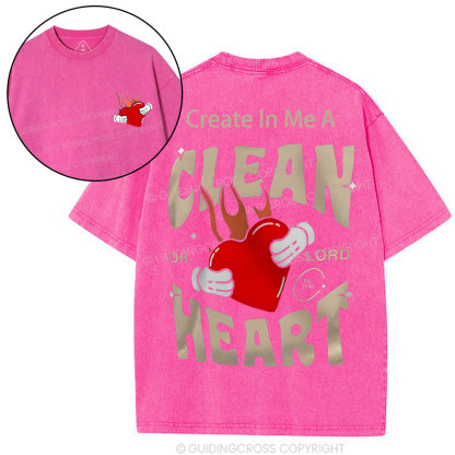 Create In Me A Clean Heart  Christian Washed T-Shirt