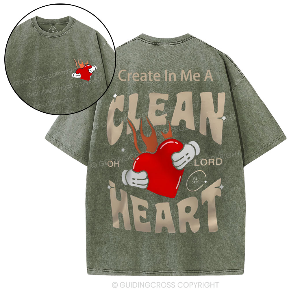 Create In Me A Clean Heart  Christian Washed T-Shirt