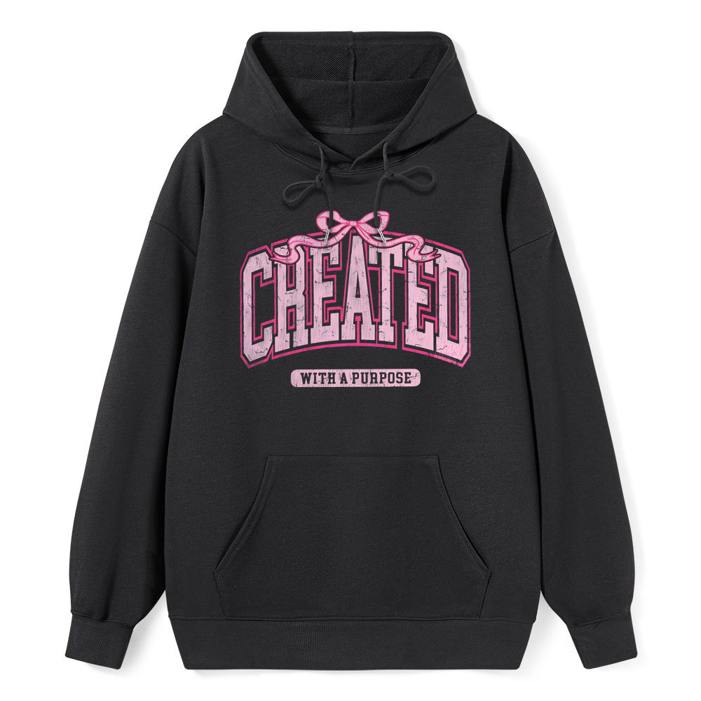 Created With A Purpose Christian Class Hoodie
