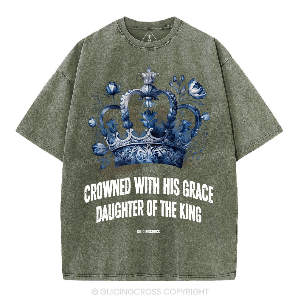 Crowned With His Grace Daughter Of The King Christian Washed T-Shirt