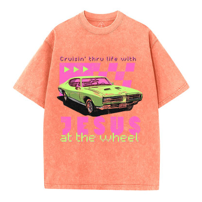 Crusin' Thru Life With Jesus Christian Washed T-Shirt