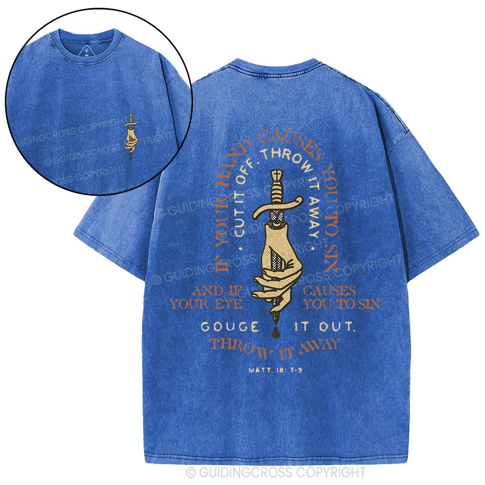Cut It Off And Throw It Away Christian Washed T-Shirt