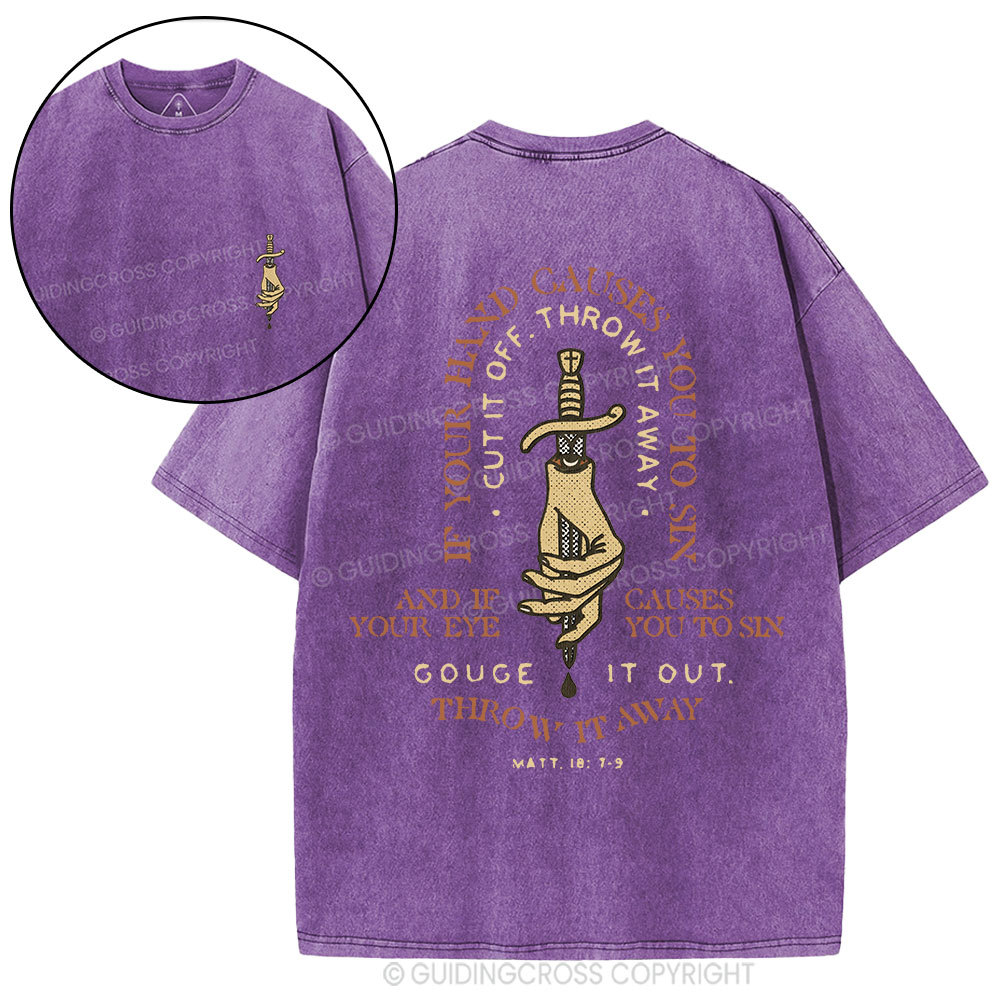Cut It Off And Throw It Away Christian Washed T-Shirt