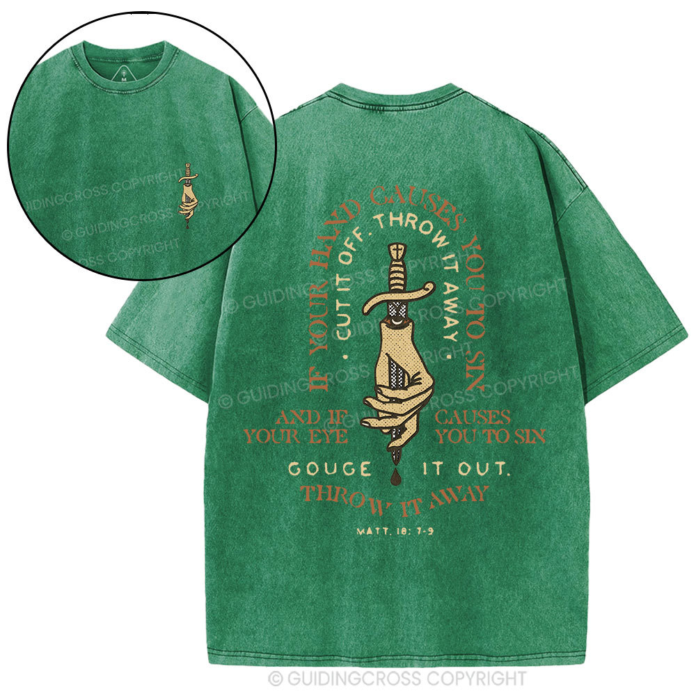 Cut It Off And Throw It Away Christian Washed T-Shirt