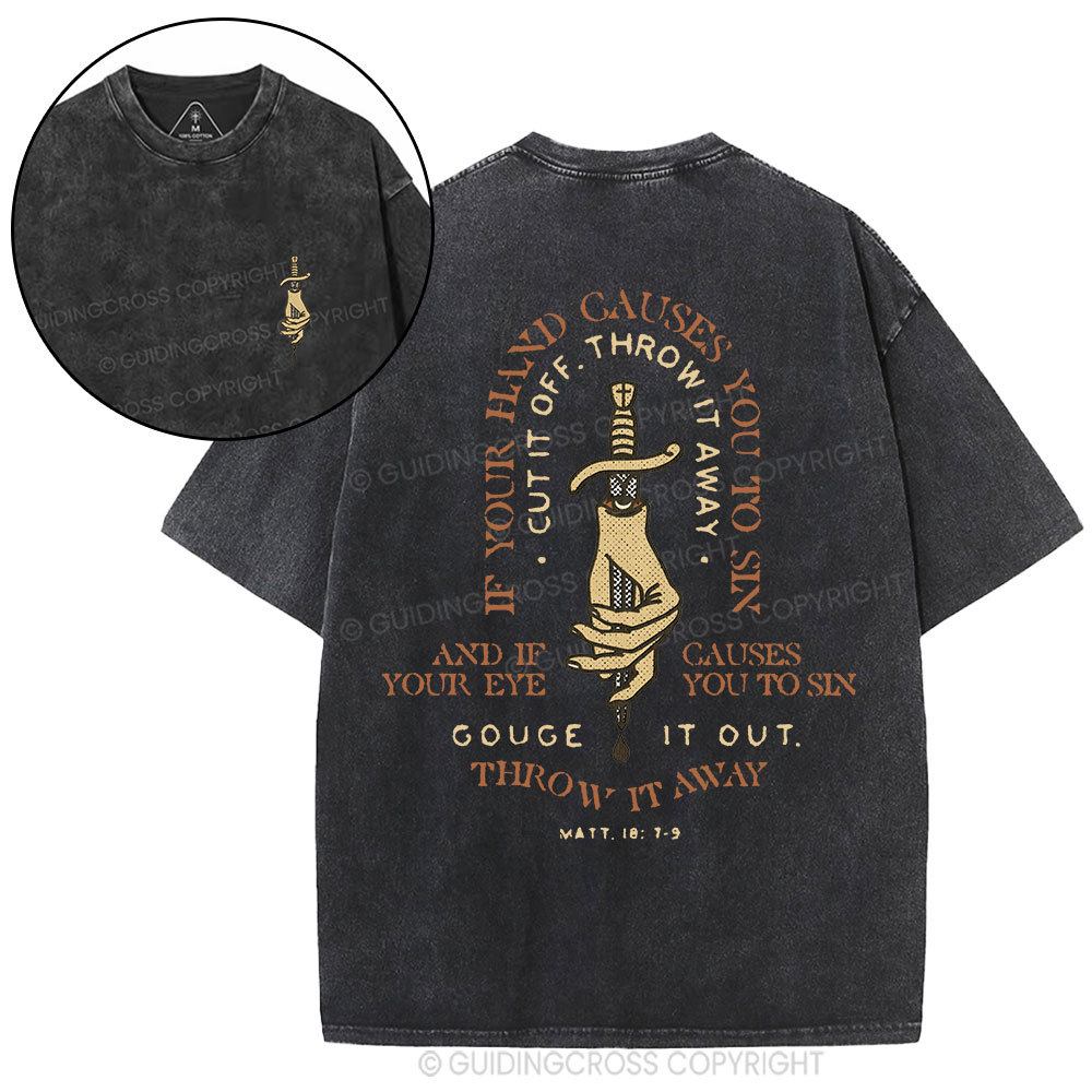 Cut It Off And Throw It Away Christian Washed T-Shirt Sale - GuidingCross