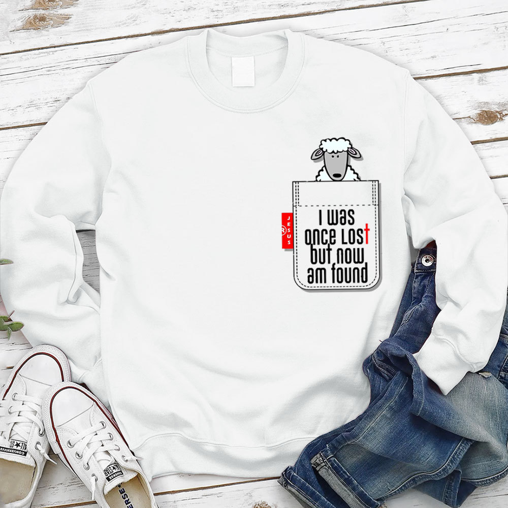 Cute Pocket Sheep I was once lost but now am found with Jesus Sweatshirt