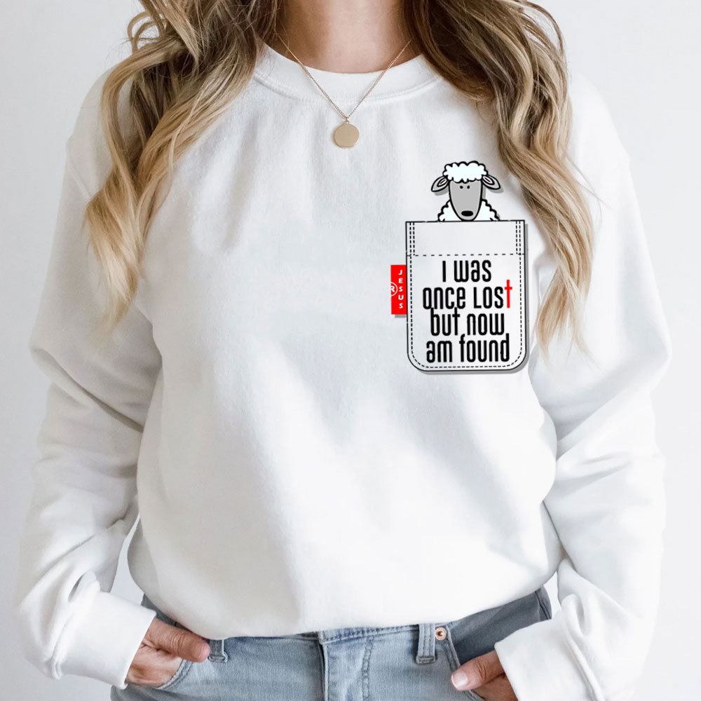 Cute Pocket Sheep I was once lost but now am found with Jesus Sweatshirt