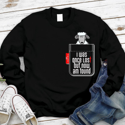 Cute Pocket Sheep I was once lost but now am found with Jesus Sweatshirt