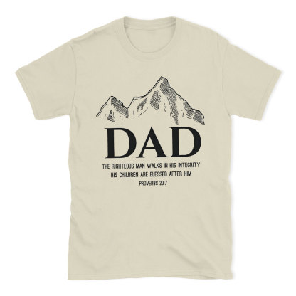 Dad The Righteous Man Walks In His Integrity Christian T-Shirt