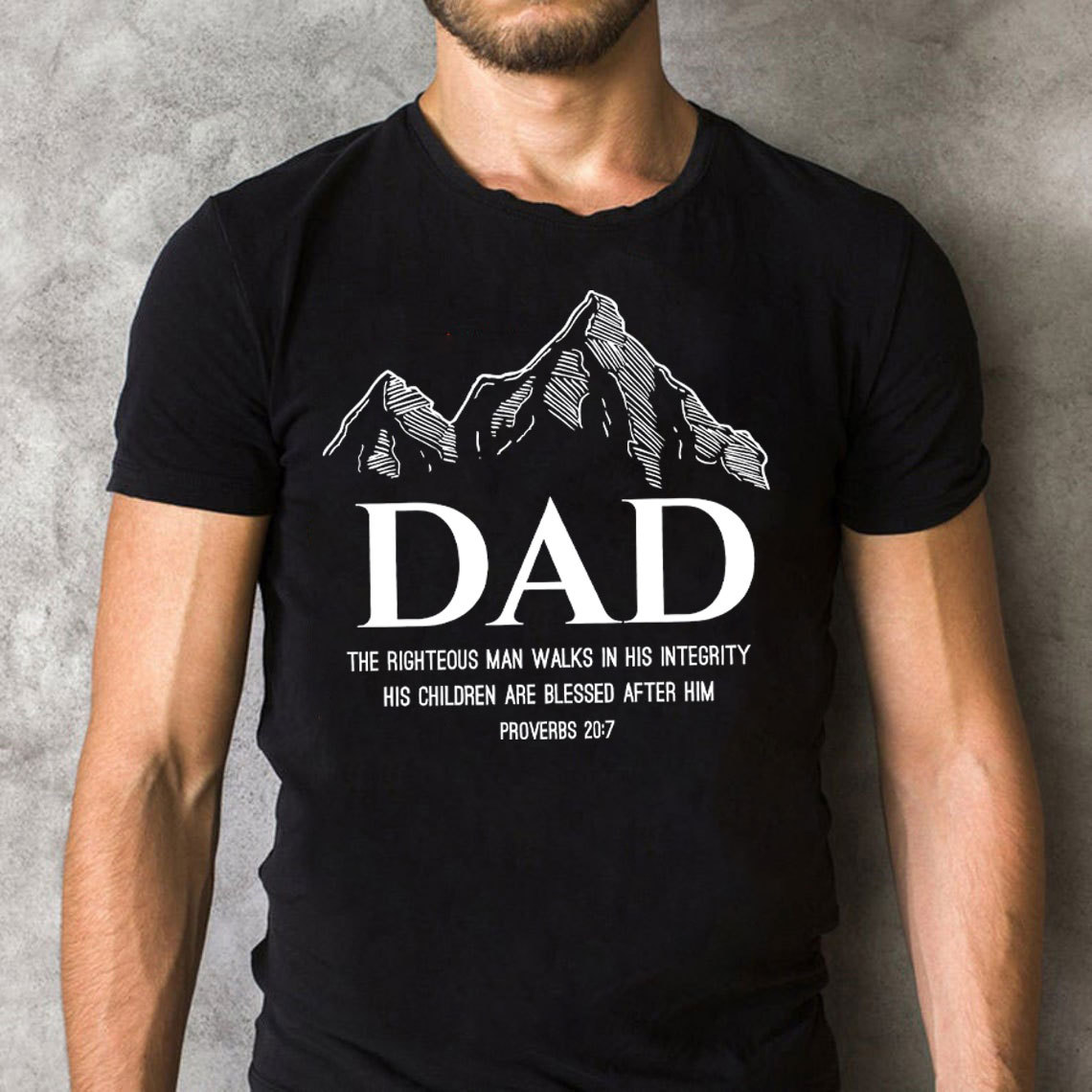 Dad The Righteous Man Walks In His Integrity Christian T-Shirt