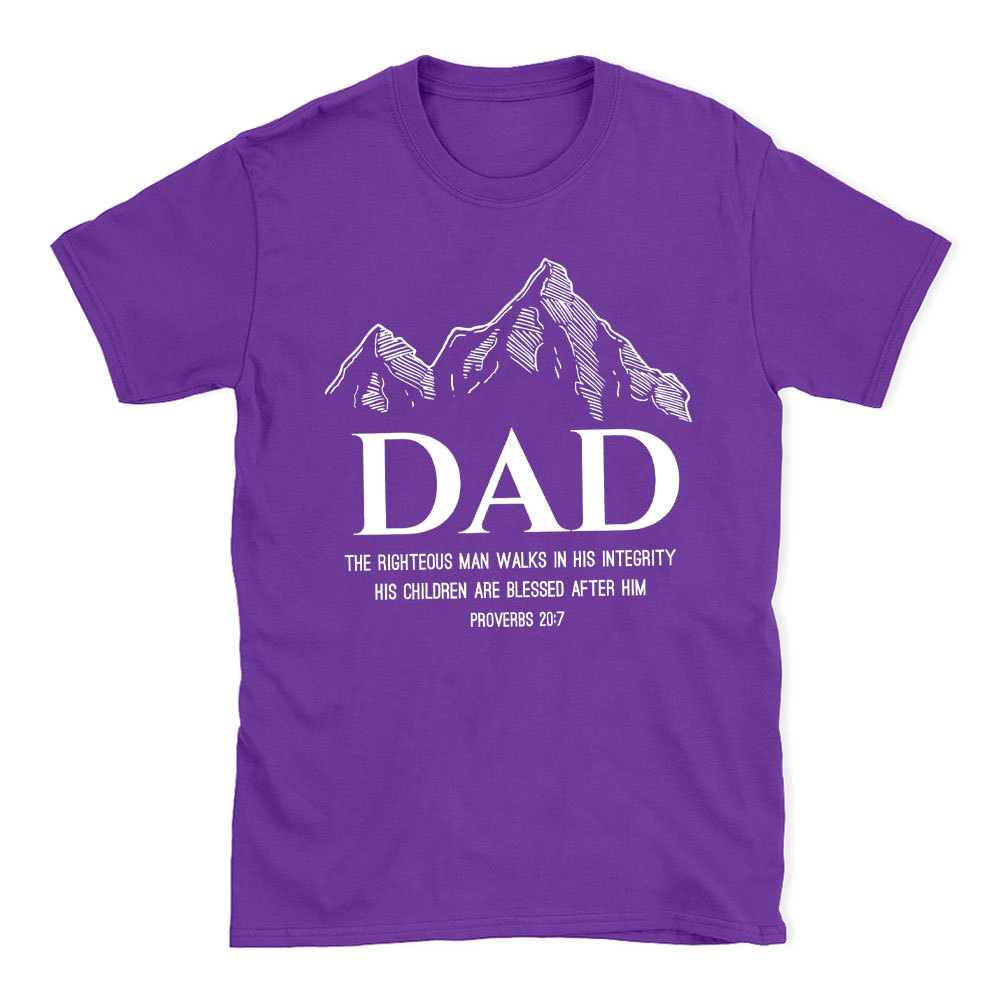 Dad The Righteous Man Walks In His Integrity Christian T-Shirt
