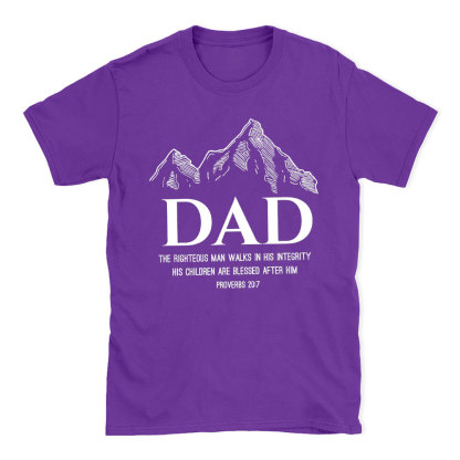 Dad The Righteous Man Walks In His Integrity Christian T-Shirt
