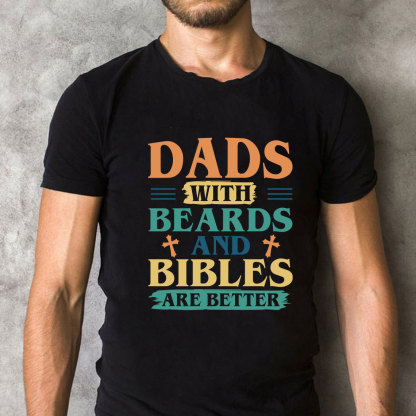 Dads With Breads And Bibles Are Better Christian T-Shirt