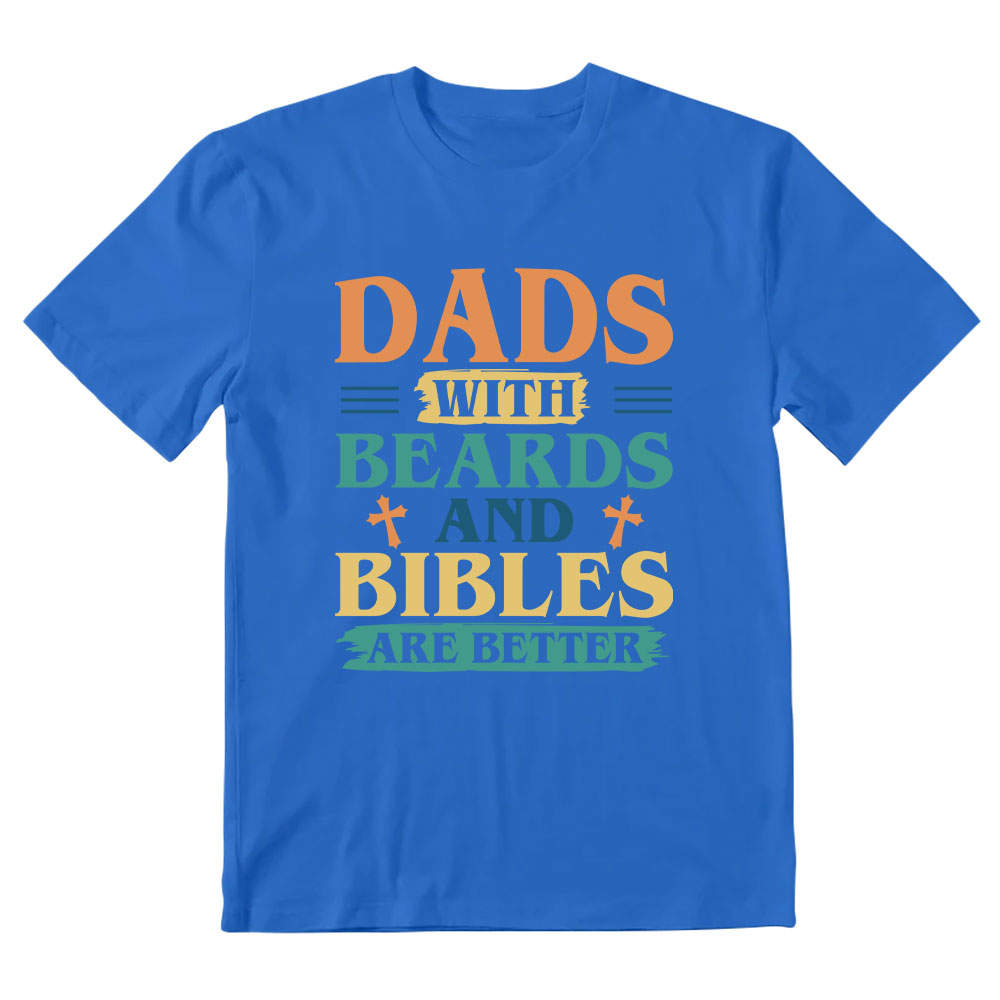Dads With Breads And Bibles Are Better Christian T-Shirt