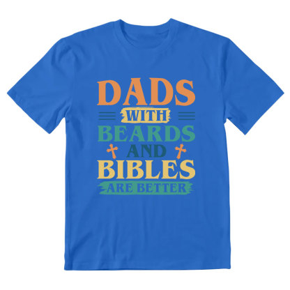 Dads With Breads And Bibles Are Better Christian T-Shirt