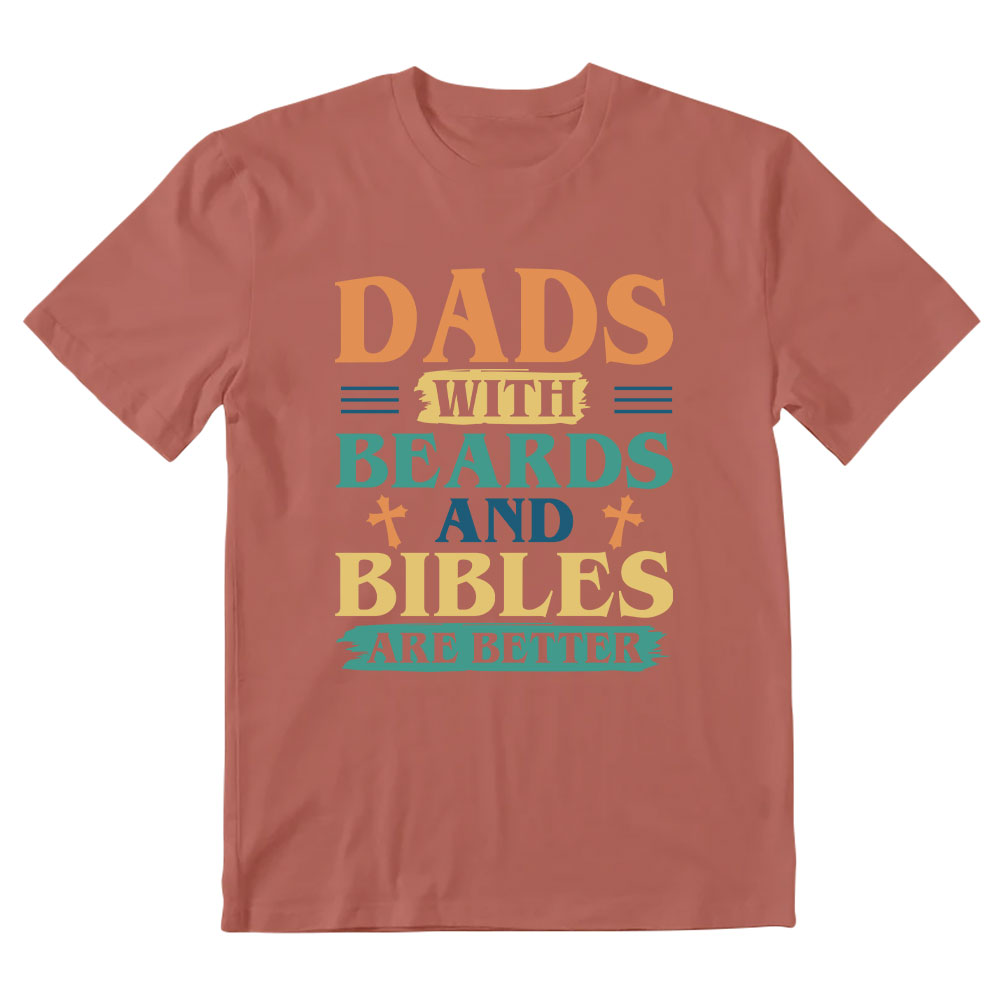 Dads With Breads And Bibles Are Better Christian T-Shirt