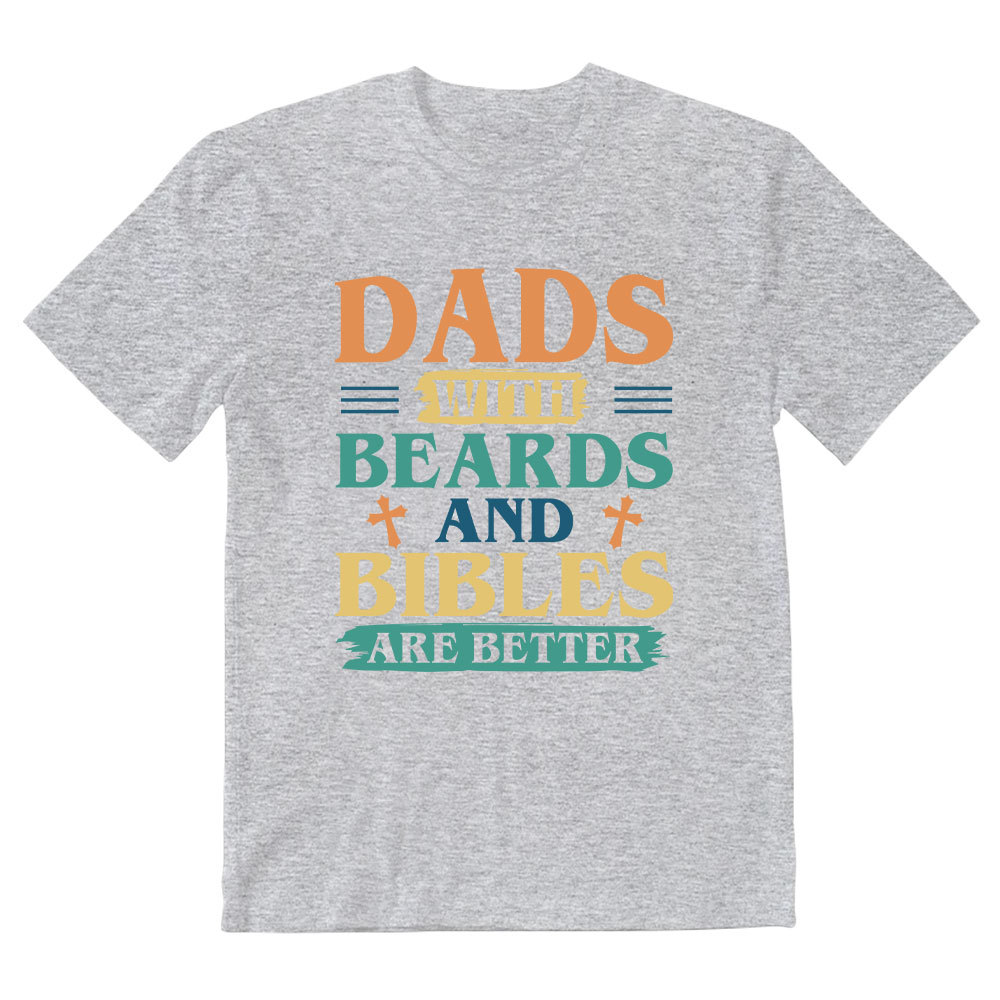 Dads With Breads And Bibles Are Better Christian T-Shirt
