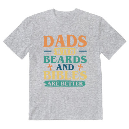 Dads With Breads And Bibles Are Better Christian T-Shirt