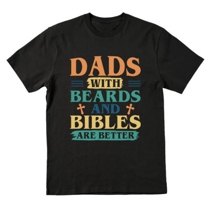 Dads With Breads And Bibles Are Better Christian T-Shirt
