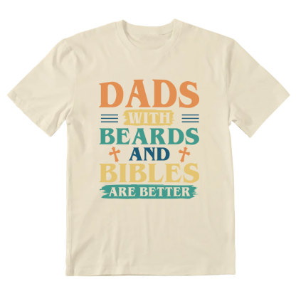 Dads With Breads And Bibles Are Better Christian T-Shirt