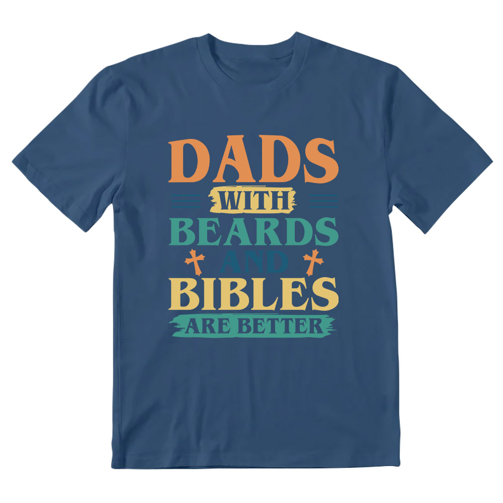 Dads With Breads And Bibles Are Better Christian T-Shirt