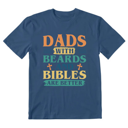 Dads With Breads And Bibles Are Better Christian T-Shirt