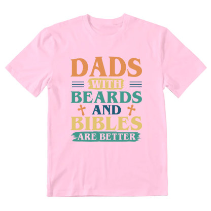 Dads With Breads And Bibles Are Better Christian T-Shirt