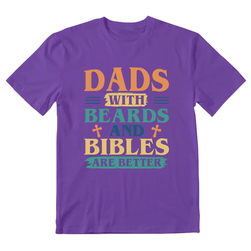 Dads With Breads And Bibles Are Better Christian T-Shirt