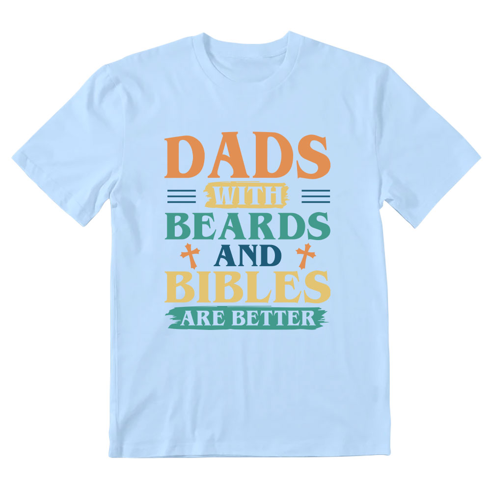 Dads With Breads And Bibles Are Better Christian T-Shirt