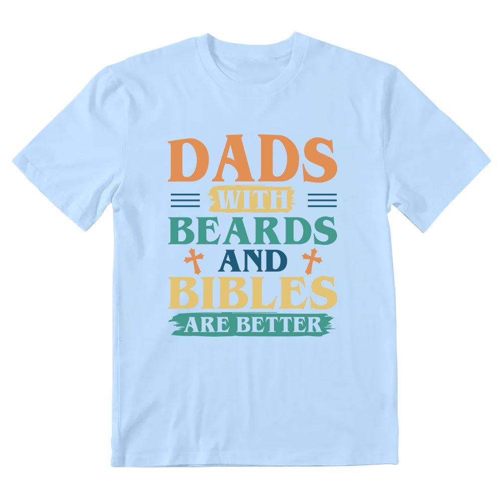 Dads With Breads And Bibles Are Better Christian T-Shirt