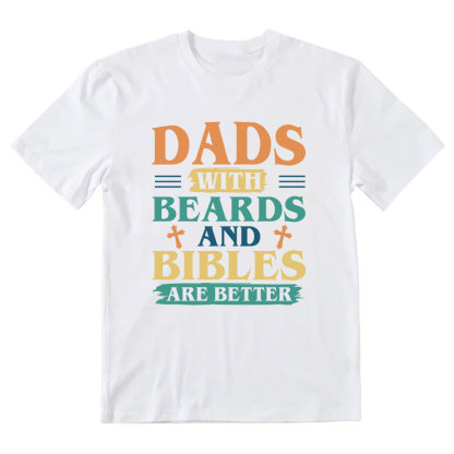 Dads With Breads And Bibles Are Better Christian T-Shirt