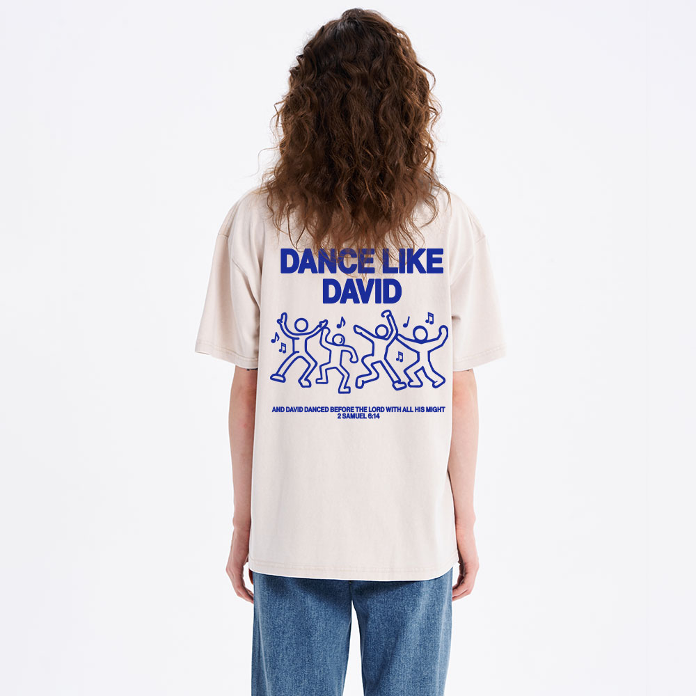 Dance Like Daivd Christian Washed T-Shirt