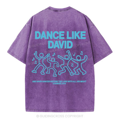 Dance Like Daivd Christian Washed T-Shirt