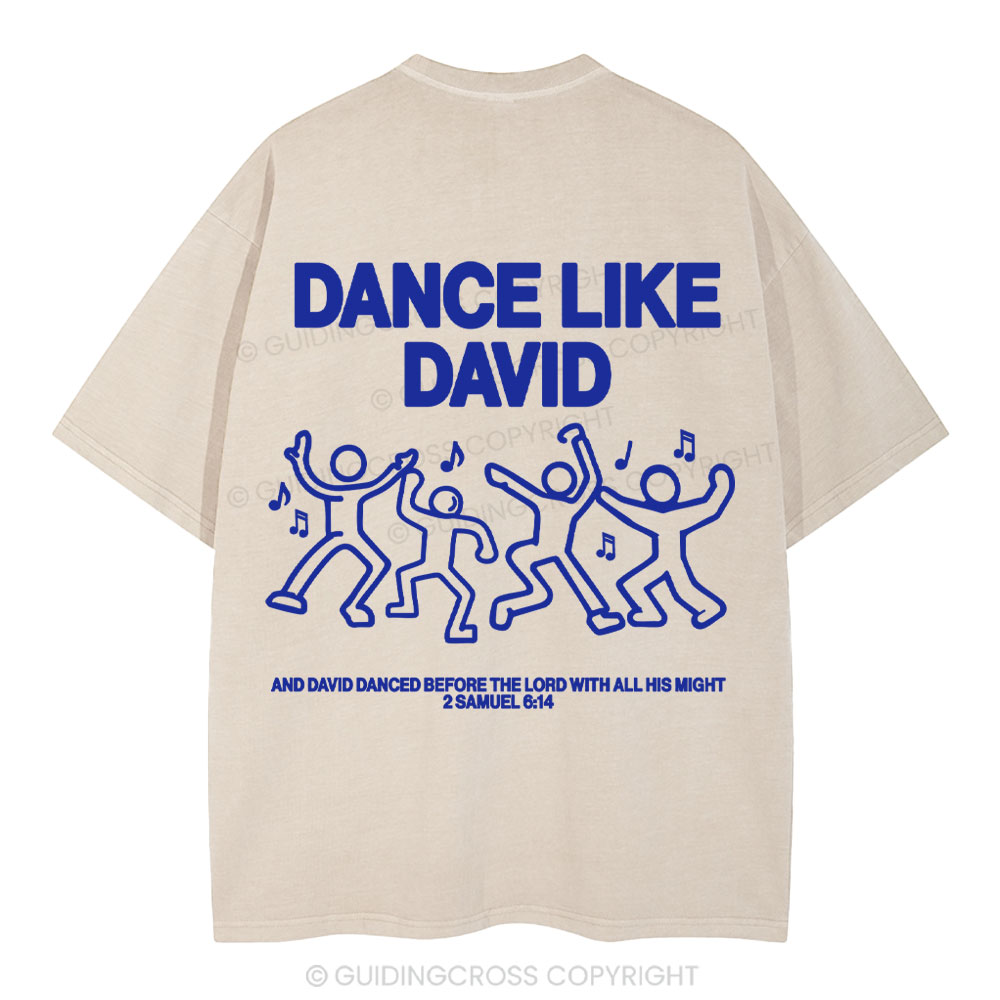 Dance Like Daivd Christian Washed T-Shirt Sale - GuidingCross