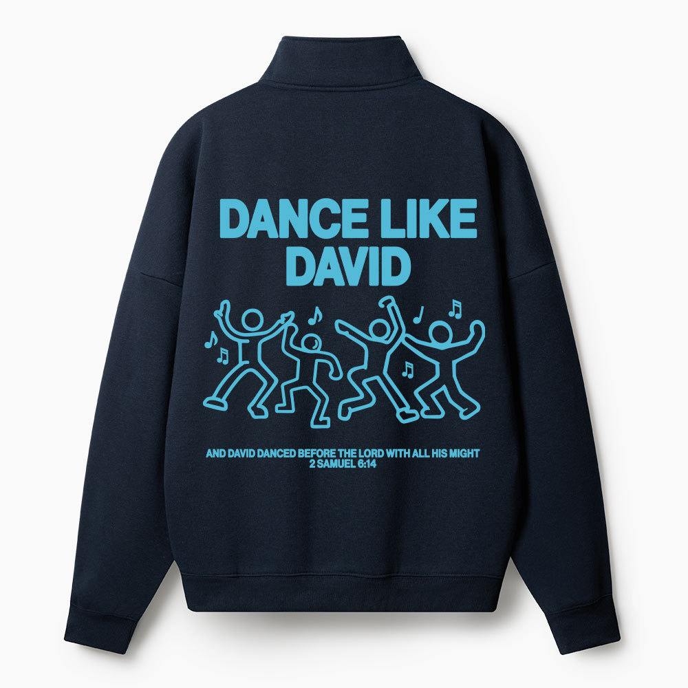 Dance Like David Christian Half Zip Fleece Sweatshirt