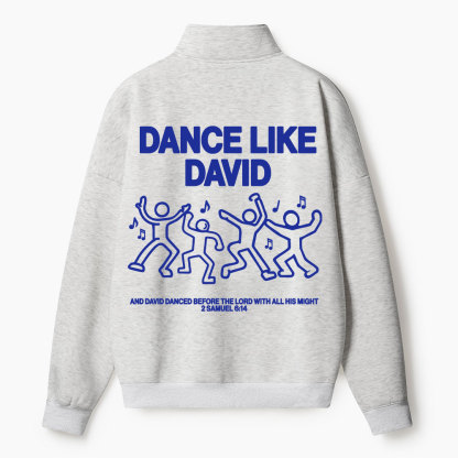 Dance Like David Christian Half Zip Fleece Sweatshirt
