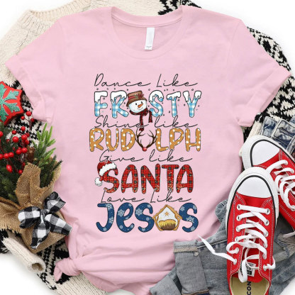 Dance Like Frosty Christian Christmas T-Shirt