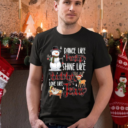 Dance Like Frosty Christmas Christian T-Shirt