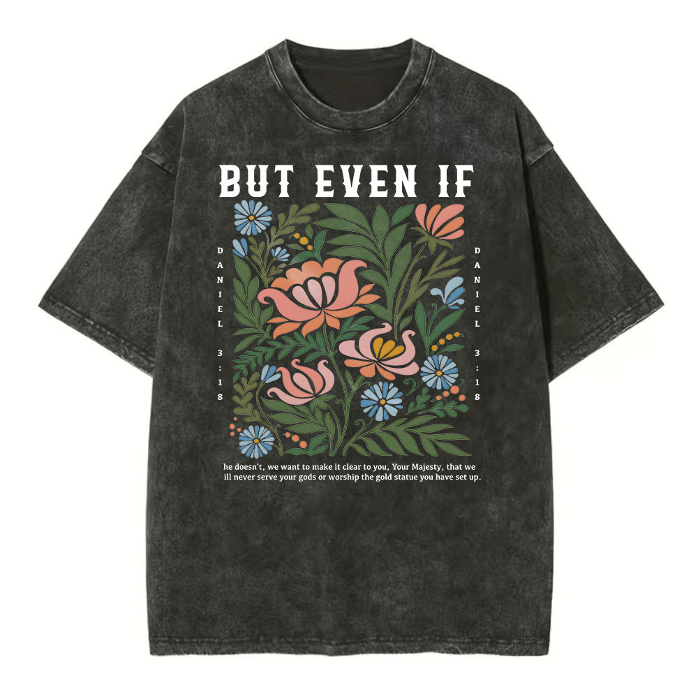 Daniel 3:18 Christian Washed T-Shirt