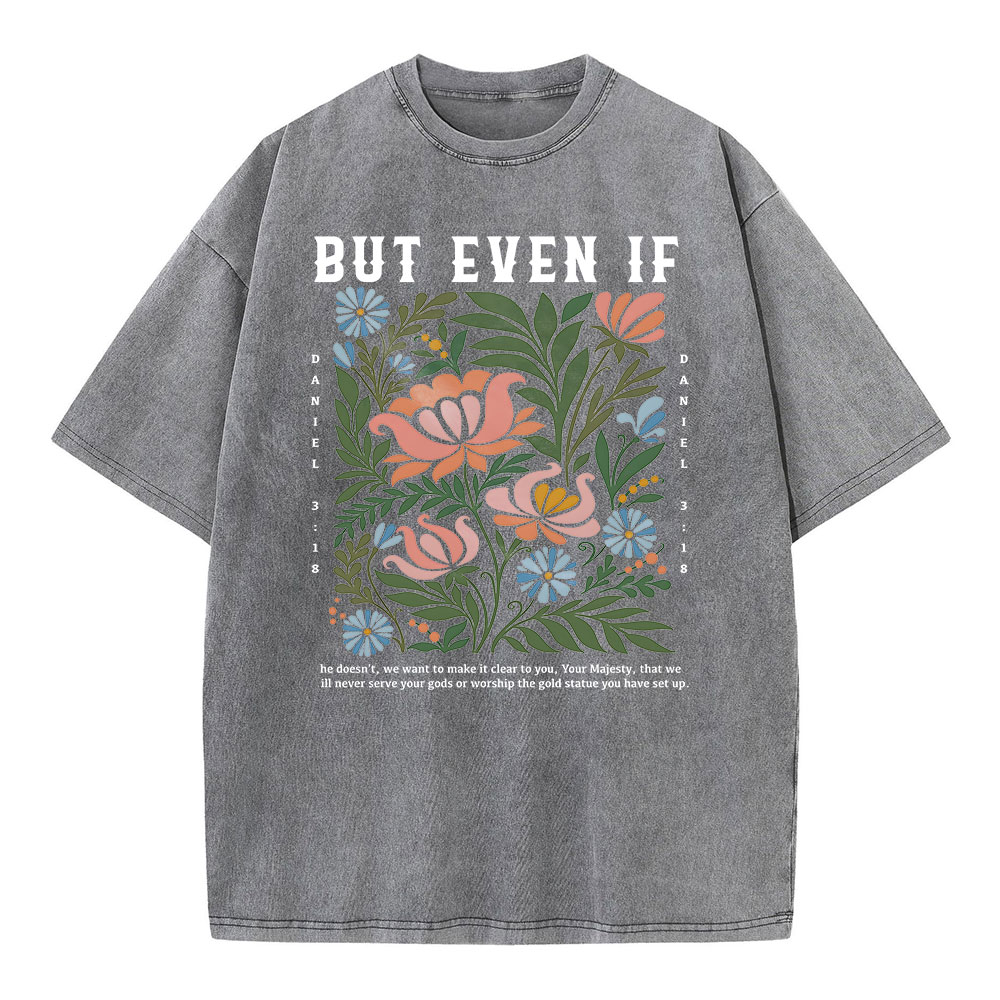 Daniel 3:18 Christian Washed T-Shirt