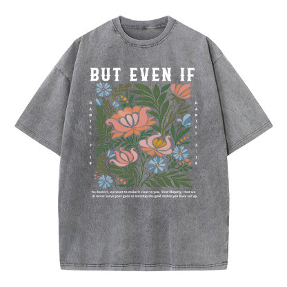 Daniel 3:18 Christian Washed T-Shirt