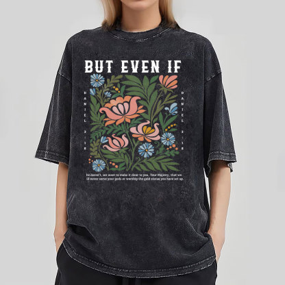 Daniel 3:18 Christian Washed T-Shirt