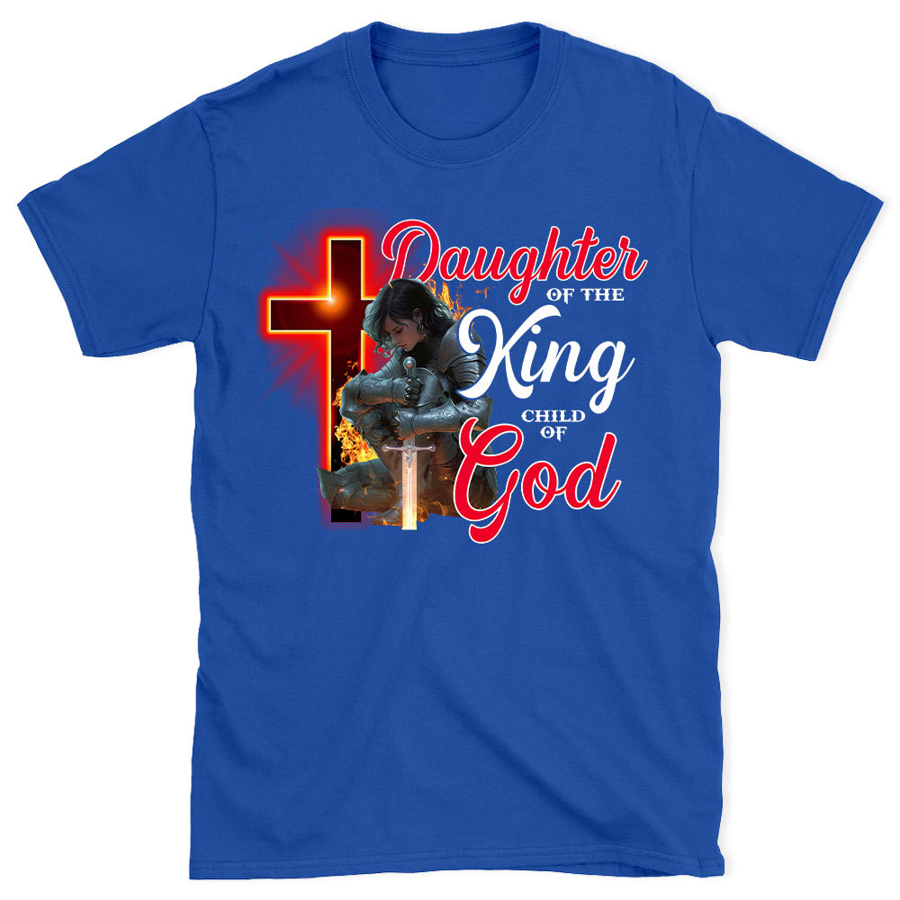 Daughter Of The King Child Of God Christian T-Shirt