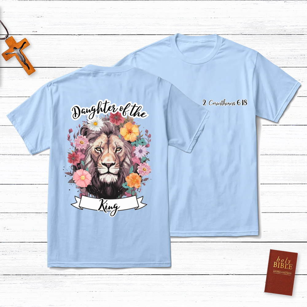 Daughter Of The King Christian 2 Corinthians 16:8 T-Shirt