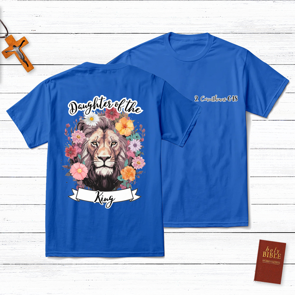 Daughter Of The King Christian 2 Corinthians 16:8 T-Shirt