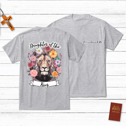 Daughter Of The King Christian 2 Corinthians 16:8 T-Shirt
