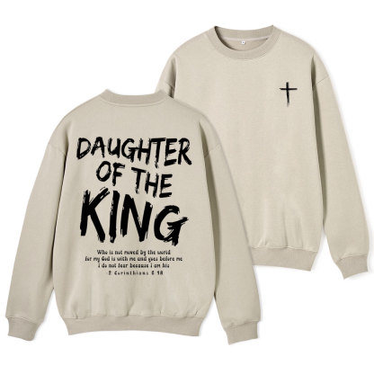 Daughter Of The King Christian Fleece Sweatshirt