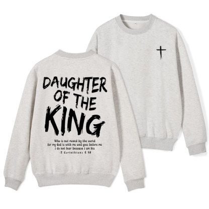 Daughter Of The King Christian Fleece Sweatshirt