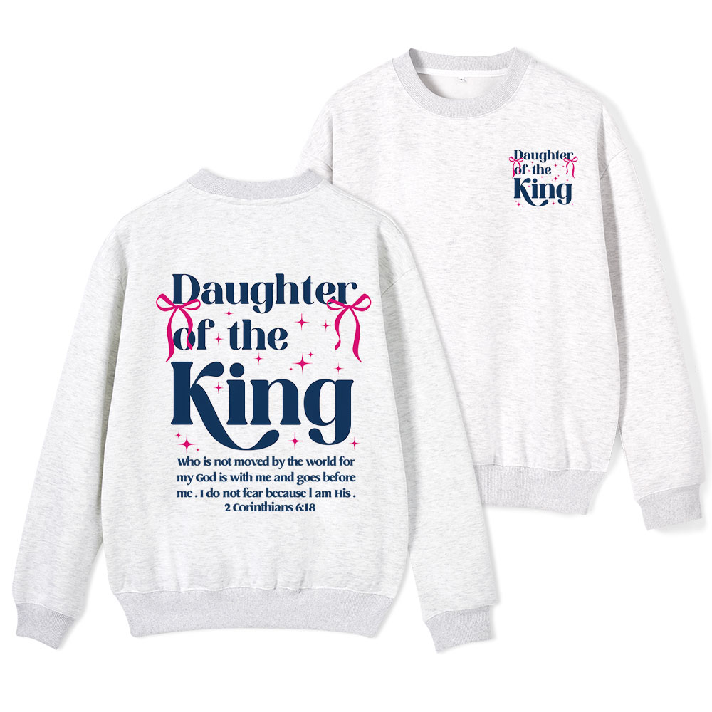 Daughter Of The King Christian Fleece Sweatshirt