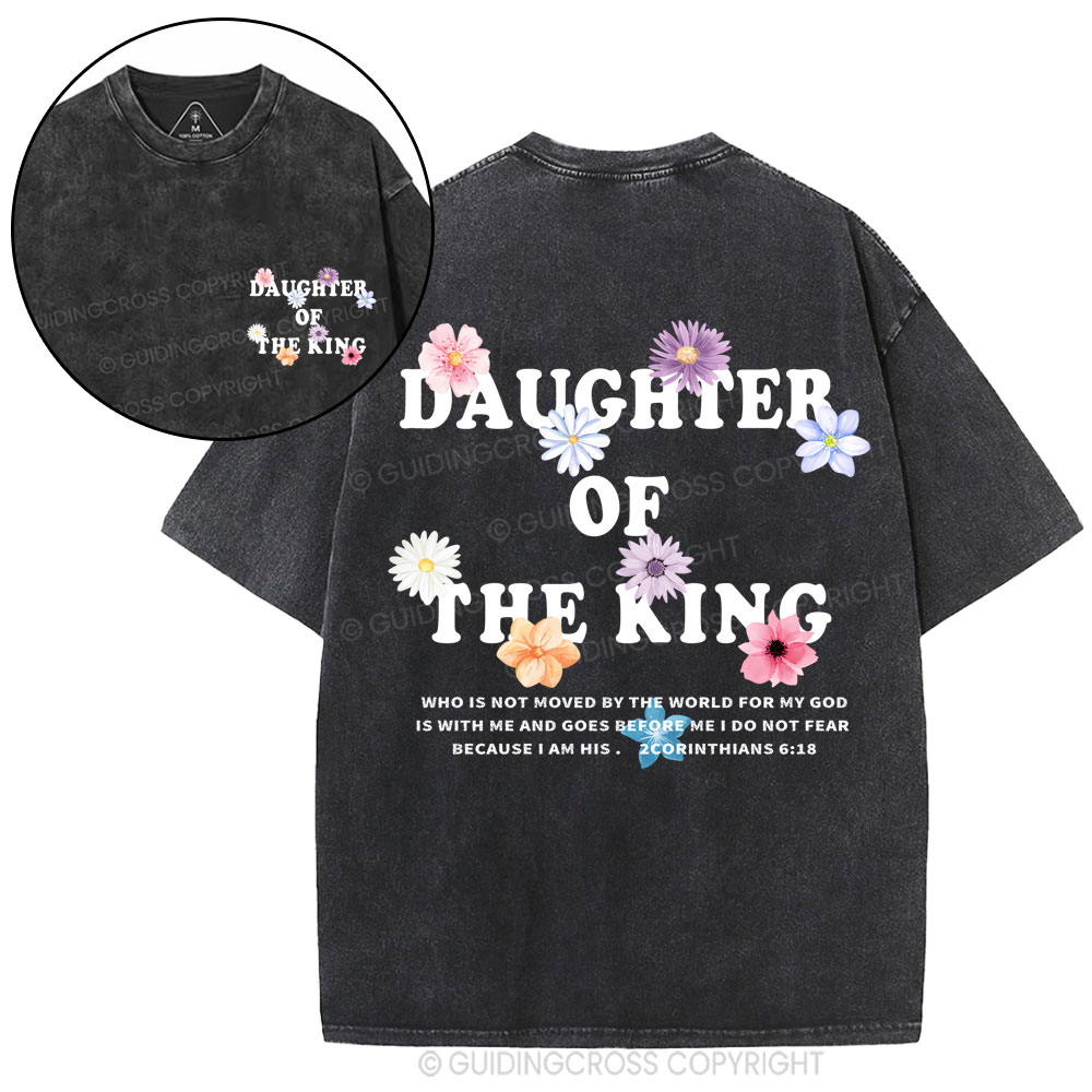 Daughter Of  The King Flower Christian Washed T-Shirt